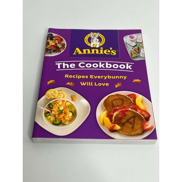 Annies The Cookbook Quick & Easy Family Recipes Kids Cooking Book New - Picture 2 of 6